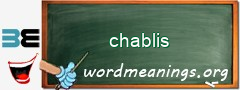 WordMeaning blackboard for chablis